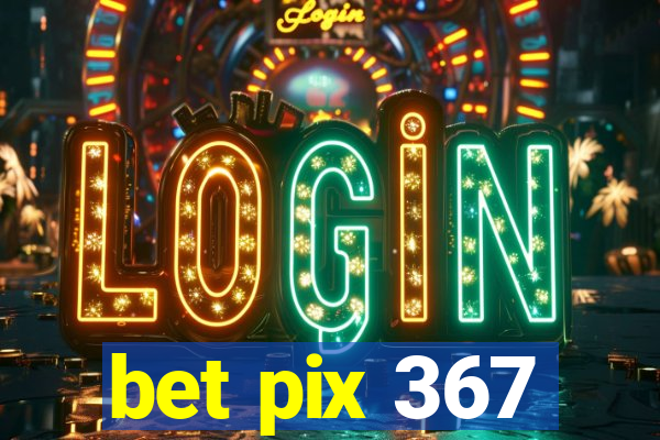 bet pix 367